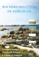 Rochers des côtes de KERLOUAN|Premère de couverture du livre sur la toponymie nautique de la baie de Tresseny à la pointe de pontusval Rochers premiere de couv